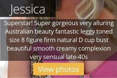 Jessica. Superstar! Super gorgeous very alluring Australian beauty fantastic leggy toned size 8 figure firm natural D cup bust beautiful smooth creamy complexion very sensual late-40s