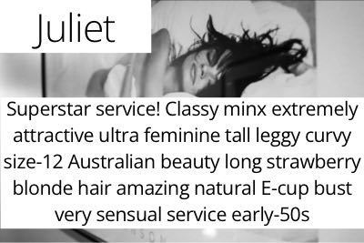 Juliet. Superstar service! Classy minx extremely attractive ultra feminine tall leggy curvy size-12 Australian beauty long strawberry blonde hair amazing natural E-cup bust very sensual service early-50s