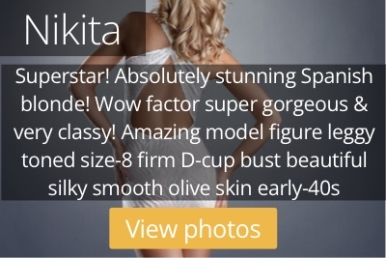Nikita. Superstar! Absolutely stunning Spanish blonde! Wow factor super gorgeous & very classy! Amazing model figure leggy toned size-8 firm D-cup bust beautiful silky smooth olive skin early-40s