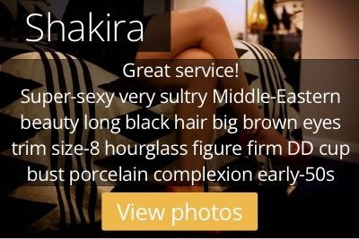 Shakira. Great service! Super-sexy very sultry Middle-Eastern beauty long black hair big brown eyes trim size-8 hourglass figure firm DD cup bust porcelain complexion early-50s